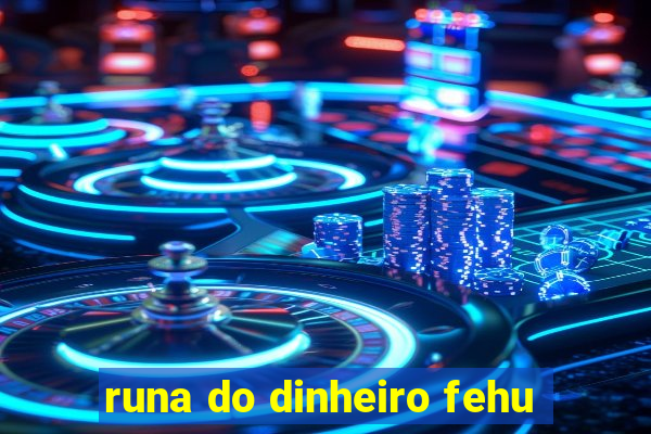 runa do dinheiro fehu